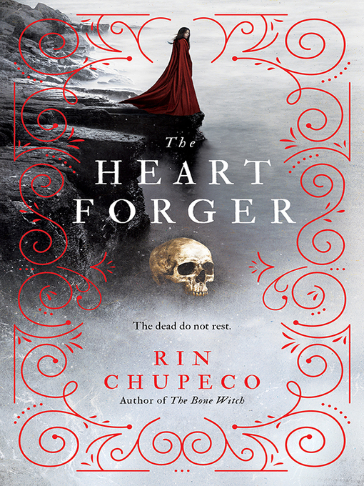 Title details for The Heart Forger by Rin Chupeco - Available
